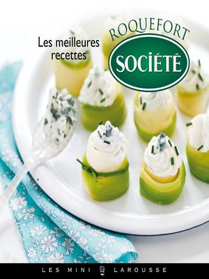 cover image of Les meilleures recettes au Roquefort Société